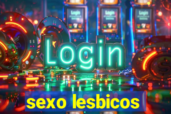 sexo lesbicos